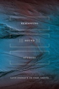 Cover: Remapping Sound Studies - Duke University Press