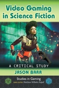 Cover: Video Gaming in Science Fiction - McFarland & Co Inc