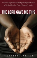 Cover: The Lord Gave Me This - Wipf and Stock Publishers