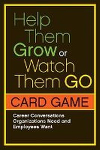 Enlarge image Cover: Help Them Grow Or Watch Them Go Cards - Berrett-Koehler Publishers