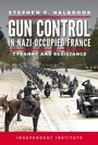 Cover: Gun Control in Nazi-Occupied France - Simon + Schuster LLC