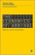 Cover: The Economics of Arrival - Bristol University Press