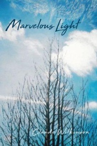 Enlarge image Cover: Marvelous Light - Stephen F. Austin State University Press