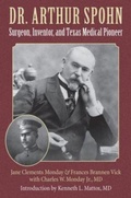 Cover: Dr. Arthur Spohn - Texas A & M University Press