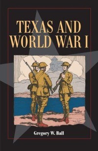 Enlarge image Cover: Texas and World War I - Texas State Historical Association,U.S.