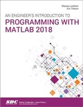 Cover: An Engineer's Introduction to Programming with MATLAB 2018 - SDC Publications