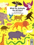 Cover: What Do Animals Do All Day? - Wide Eyed Editions