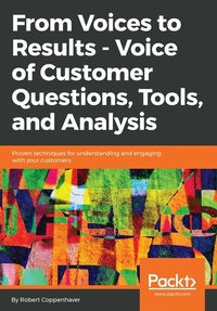 Abbildung von: From Voices to Results - Voice of Customer Questions, Tools and Analysis - De Gruyter