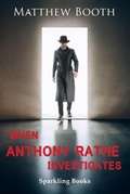 Cover: When Anthony Rathe Investigates - Sparkling Books Ltd