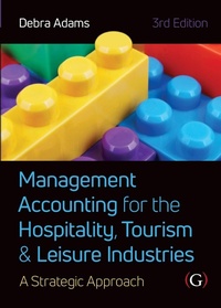 Abbildung von: Management Accounting for the Hospitality, Tourism and Leisure Industries 3rd edition - Goodfellow Publishers Limited
