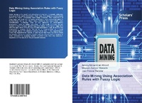 Abbildung von: Data Mining Using Association Rules with Fuzzy Logic - Scholars' Press