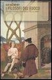 Abbildung von: I filosofi del fuoco. Per una epistemologia debole dell'alchimia - I cabiri;Mimesis