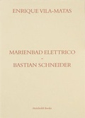 Cover: Marienbad elettrico -- Bastian Schneider - Humboldt Books