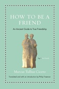 Cover: How to Be a Friend - Princeton University Press
