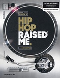 Cover: Hip Hop Raised Me - Edition Olms