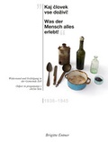 Cover: "Kaj clovek vse dozivi! Was der Mensch alles erlebt!" - Hermagoras