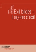 Cover: Exil bildet - Le&ccedil;ons d'exil - Wochenschau Verlag