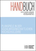 Cover: Handbuch Planspiele in der sozialwissenschaftlichen Hochschullehre - Wochenschau Verlag