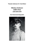 Cover: Nikolaus Andresen (1884 - 1915) und seine Zeit - Books on Demand
