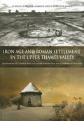 Cover: Iron Age and Roman Settlement in the Upper Thames Valley - Oxford University School of Archaeology