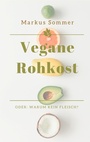 Cover: Vegane Rohkost - Books on Demand