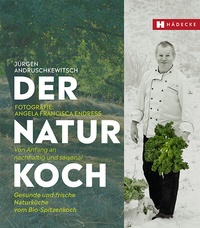 Abbildung von: Der Naturkoch - Hädecke Verlag