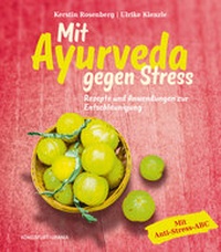 Abbildung von: Mit Ayurveda gegen Stress - Königsfurt-Urania Verlag