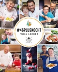 Cover: #46pluskocht - voll lecker - Neufeld Verlag