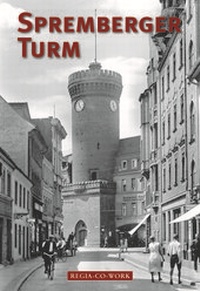 Enlarge image Cover: Spremberger Turm - Regia-Co-Work