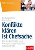 Cover: Konflikte kl&auml;ren ist Chefsache - GABAL