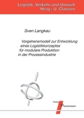 Cover: Vorgehensmodell zur Entwicklung eines Logistikkonzeptes f&uuml;r modulare Produktion in der Prozessindustrie - Praxiswissen Service
