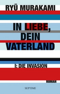 Abbildung von: In Liebe, Dein Vaterland I - Septime Verlag