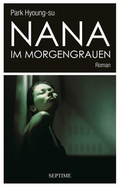 Cover: Nana im Morgengrauen - Septime Verlag