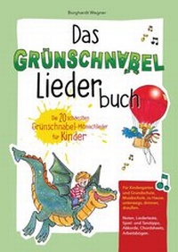 Abbildung von: Das Grünschnabel-Liederbuch - Melodie d. Welt