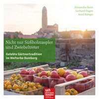 Abbildung von: Nicht nur Süßholzraspler und Zwiebeltreter - sehdition - Verlag für Sehenswertes