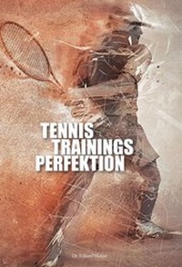 Abbildung von: Tennistrainingsperfektion - Morawa Lesezirkel GmbH