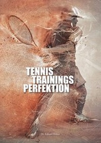 Abbildung von: Tennistrainingsperfektion - Morawa Lesezirkel GmbH