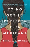 Cover: Yo no soy tu perfecta hija mexicana / I Am Not Your Perfect Mexican Daughter - Vintage Espanol