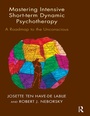 Cover: Mastering Intensive Short-Term Dynamic Psychotherapy - Routledge