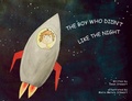 Cover: The Boy Who Didn't Like the Night - Saci Books