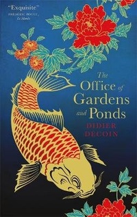 Abbildung von: The Office of Gardens and Ponds - MacLehose Press