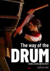Abbildung von: The Way of the Drum - Taiko without Borders - Kagemusha Taiko