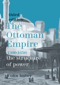 Cover: The Ottoman Empire, 1300-1650 - Bloomsbury Academic