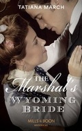 Cover: The Marshal's Wyoming Bride - Mills & Boon