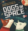 Cover: Dogs in Space: The Amazing True Story of Belka and Strelka - Wren & Rook