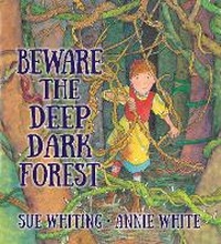 Enlarge image Cover: Beware the Deep Dark Forest - Walker Books Australia
