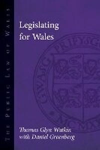 Enlarge image Cover: Legislating for Wales - University of Wales Press