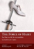Cover: The Force of Habit (La fuerza de la costumbre) by Guillen de Castro - Liverpool University Press