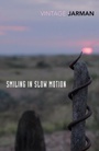 Cover: Smiling in Slow Motion - Vintage Classics