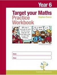 Enlarge image Cover: Target your Maths Year 6 Practice Workbook - Elmwood Education Limited
